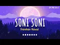 🦋Soni Soni - 🌸Darshan Raval & Jonita Gandhi Song (slow and reverb) Lofi Musical X 🦚