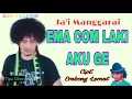 Download Lagu Lagu Manggarai Terbaru || EMA COM LAKI AKU GE || Cipt: Embong Lemot