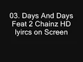 Days And Days  Feat 2 Chainz HD lyrics on Screen
