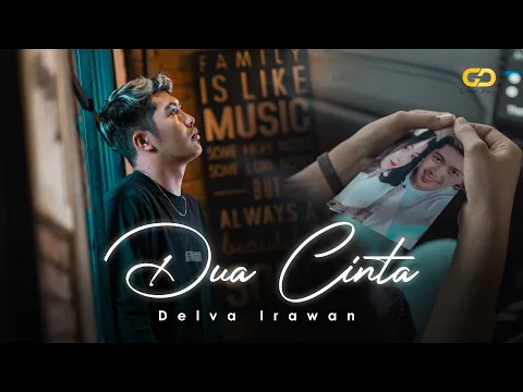 Download MP3 DELVA IRAWAN - DUA CINTA  (Official Music Video)