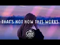Charlie Puth - That’s Not How This Works (Lyrics) ft. Dan + Shay