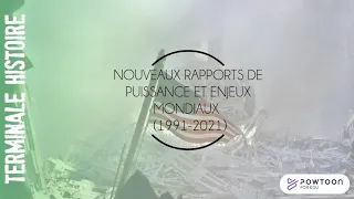 TERMINALE : nouveaux rapports de puissances et enjeux mondiaux (1991-2021)