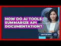 How Do AI Tools Summarize API Documentation