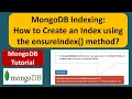 MongoDB Indexing and How to Create an Index using the ensureIndex method MongoDB Tutorial
