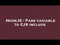 NodeJS Pass variable to EJS include