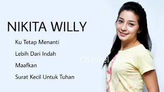 nikita willy the very best of ku tetap menanti lebih dari indah maafkan surat kecil untuk tuhan