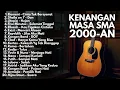 Lagu LAGU KENANGAN 2000-AN MASA MEMORI SMA POP INDONESIA HITS | Playlist Akustik Full Album Pagi Hari
