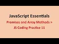 JS Coding Practice 11 Promises and Array Methods JavaScript Essentials NxtWave CCBP