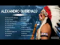 Alexandro Querevalú Greatest Hits Full Album - Alexandro Querevalú Best Songs Playlist Collection 2