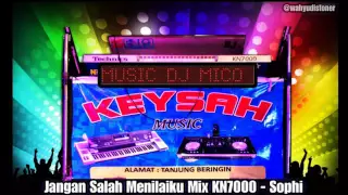 Download JANGAN SALAH MENILAIKU MIX NOSTALGIA KN7000 BY SOPHI - KEYSAH MUSIC MP3