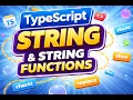 Typescript 6 String and String Functions Playwright with Typescript