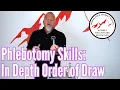 Phlebotomy Skills In Depth Order of Draw