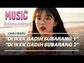 Download Lagu Lagu Baru - Di ikek Gadih Subarang - Official