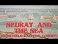 Come and explore the FIRST Georges Seurat show in the UK for 30 years