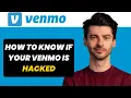 How to Know If Your Venmo Is Hacked