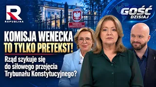 KOMISJA WENECKA TO TYLKO PRETEKST! Rząd szykuje się do siłowego przejęcia TK? | Gość dzisiaj