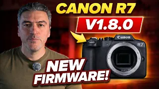 Canon R7 v1 8 0 Firmware Update - Big Deal or Not