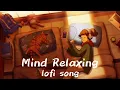 Download Lagu 30 Minutes Relaxing lofi song 🎵🎧//Night 2 AM || love song 💔|| [Slowed=Reverb] ALONE 🥹 #lofi #song