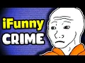 The iFunny Criminals
