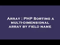 Array PHP Sorting a multi-dimensional array by field name