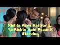 Download Lagu RISHTA AAYA HAI Rap Song from Yeh Rishte hain Pyaar Ke||Shaheer Sheikh,Rhea Sharma||Starplus