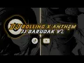 Download Lagu DJ ROLLING X ANTHEM X BARUDAK V2!!!AUTO GELENG GELENG KEPALA DUARR🗿
