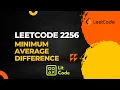 Leetcode 2256 Minimum Average Difference - Python Solution
