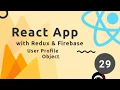React Redux Firebase App Tutorial - User Profile Data