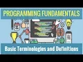 Programming Fundamentals - Basic Terminologies and Definitions