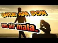 Download Lagu Lagunya sedih-untuk apa do'a dan air mata