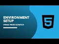 Environment Setup - HTML5 from scratch