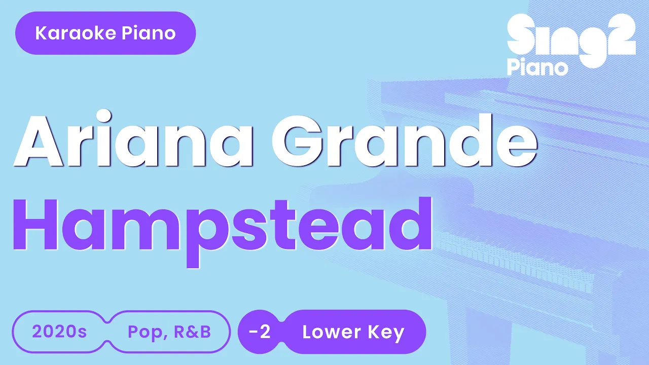 Ariana Grande - Hampstead (Lower Key) Piano Karaoke Ariana Grande - Hampstead (Lower Key) Piano Karaoke