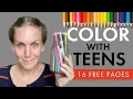 6 ways to use coloring pages with teens 16 free coloring sheets