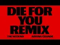 The Weeknd, Ariana Grande - Die For You (Audio)