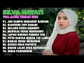 Lagu 🎵 SILVA HAYATI FULL ALBUM LAGU MINANG TERBAIK 2025 | KUMPULAN LAGU MINANG POPULER SEPANJANG MASA 🎵