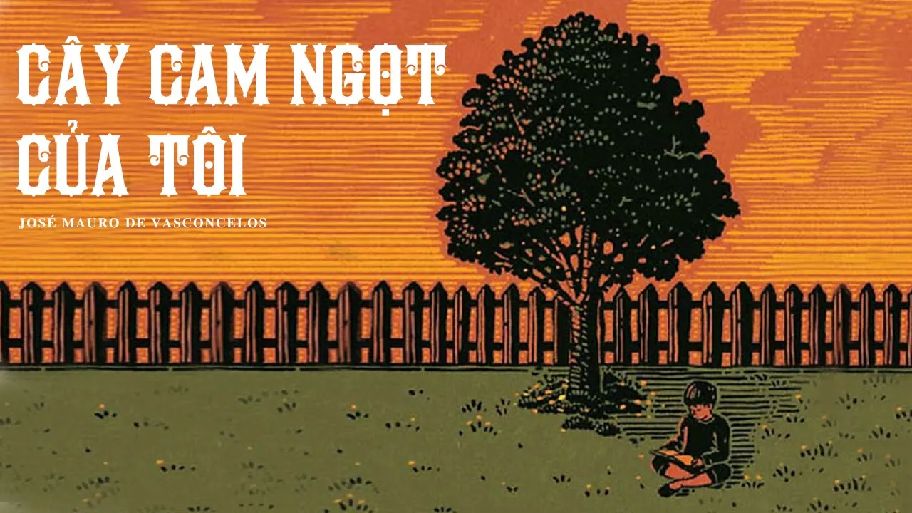 [Sách Nói] Cây Cam Ngọt Của Tôi - Chương 1 | José Mauro de Vasconcelos