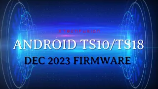 Latest TS10 DEC 2024 Firmware Update UNCUT