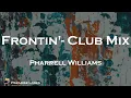 Pharrell Williams - Frontin' (feat. Jay-Z) - Club Mix (Lyrics)