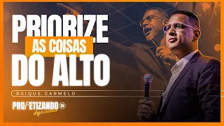 RAIQUE CARMELO • O Reino de Deus em primeiro lugar | Profetizando 2024
