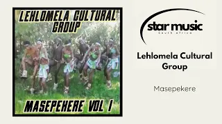 lehlomela cultural group masepekere official audio
