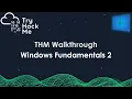 TryHackMe Walkthrough - Windows Fundamentals Part 2 Step-by-Step Guide