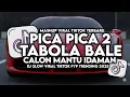 Download Lagu DJ TIKTOK VIRAL PICA PICA 2 X TABOLA BALE X CALON MANTU IDAMAN SLOW FULL BASS MAMAN FVNDY NEW 2025
