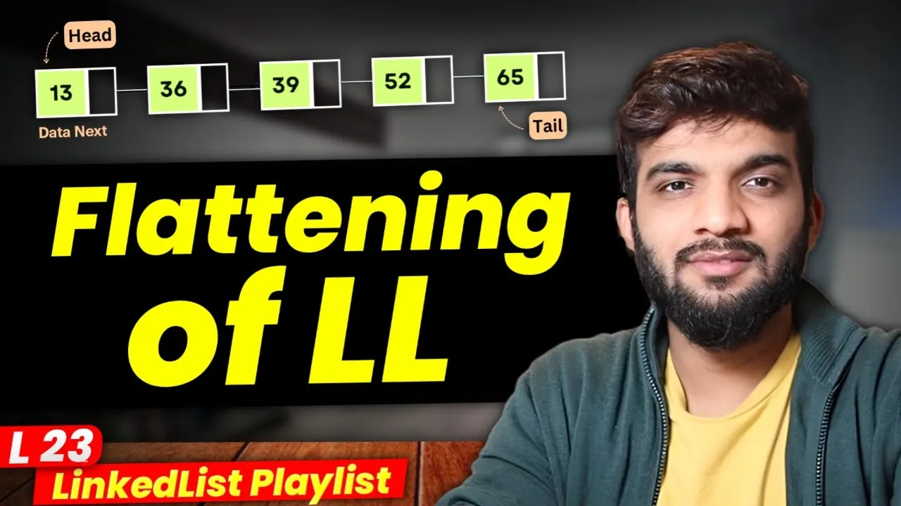L24. Flattening a LinkedList | Multiple Approaches with Dry Run - YouTube thumbnail