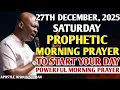 [SATURDAY, 27TH DECEMBER] EARLY MORNING POWERFUL PROPHETIC MORNING PRAYER BY APOSTLE JOSHUA SELMAN