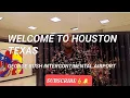 Welcome To Houston Texas George Bush Airport LAYN TRAVELS