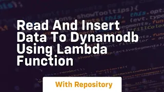 read and insert data to dynamodb using lambda function