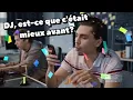 Download Lagu DJ, EST CE-QUE C'ETAIT MIEUX AVANT?