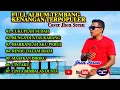 Lagu ALBUM KENANGAN TERPOPULER Caver JHON SERAN