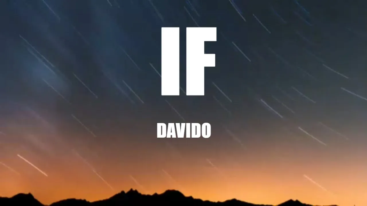 Davido - If (lyrics) Davido - If (lyrics)