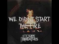We Didn't Start the Fire